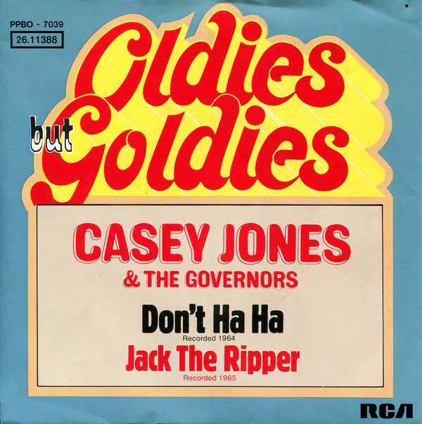 Casey Jones & The Governors : Don't Ha Ha / Jack The Ripper (7", Single, Ora)