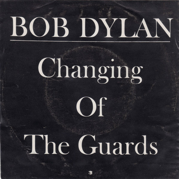 Bob Dylan : Changing Of The Guards / New Pony (7", Single)