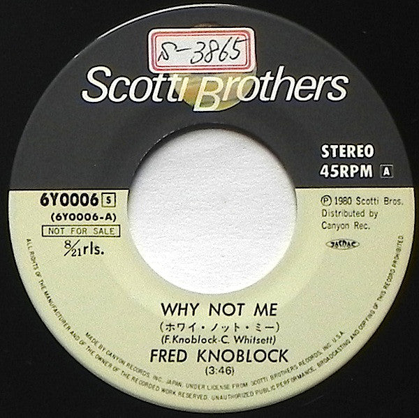 Fred Knobloch = Fred Knobloch : Why Not Me = ホワイ・ノット・ミー (7", Single, Promo)