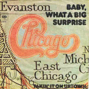 Chicago (2) : Baby, What A Big Surprise  (7", Single)