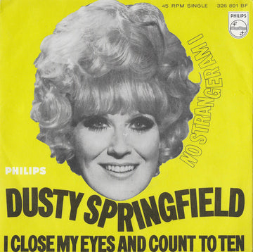 Dusty Springfield : I Close My Eyes And Count To Ten (7", Single, Mono)