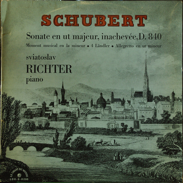 Sviatoslav Richter - Franz Schubert : Sonate En Ut Majeur, Inachevée, D.840 (LP, Album)