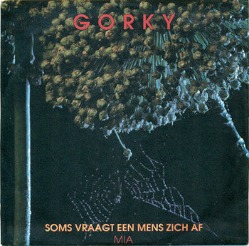 Gorki : Soms Vraagt Een Mens Zich Af (7", Single)
