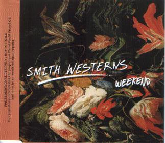 Smith Westerns : Weekend (CD, Single, Promo)