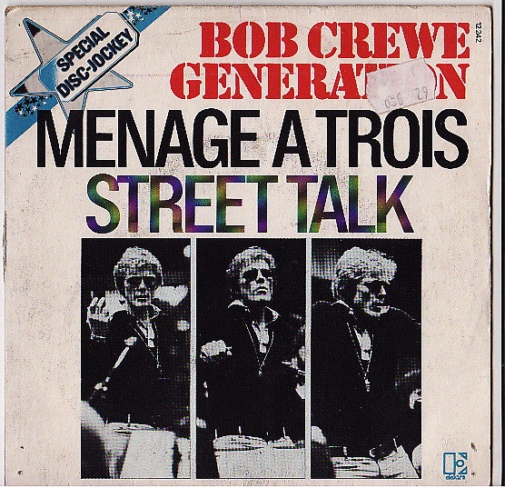 The Bob Crewe Generation : Menage A Trois / Street Talk (7")