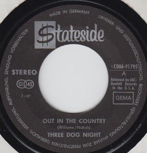 Three Dog Night : Out In The Country / Good Time Living (7", Single)