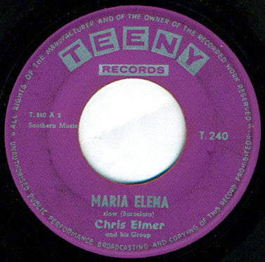 Chris Elmer And His Group / The Starlings : Maria Elena / Then He Kissed Me (7")