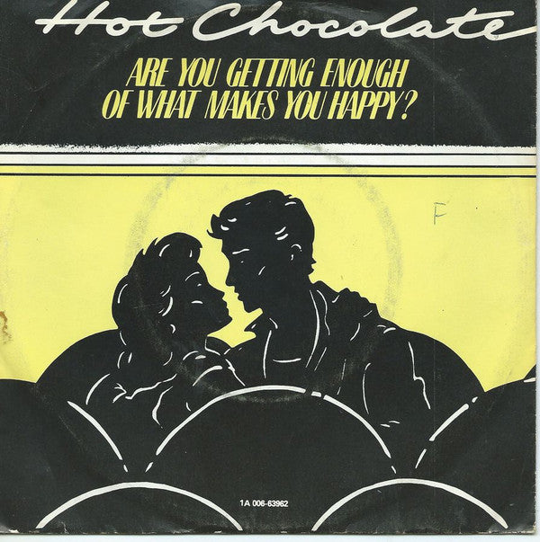 Hot Chocolate : Are You Getting Enough Of What Makes You Happy? (7", Single)