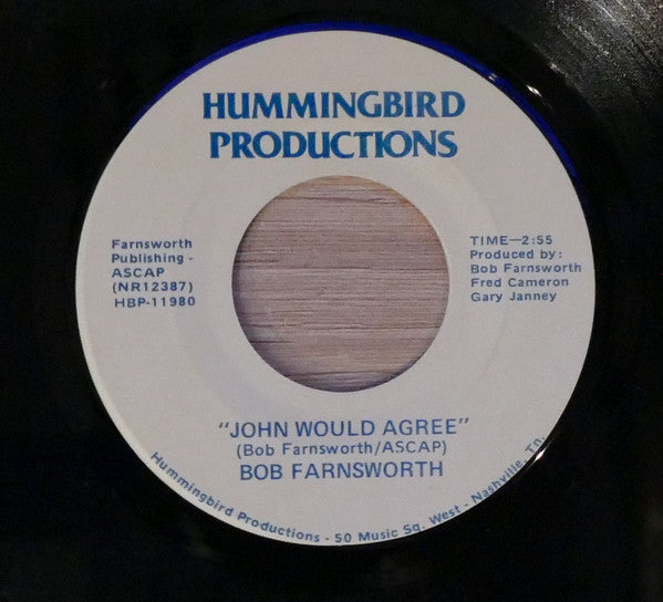 Bob Farnsworth : John Would Agree (7", Single)