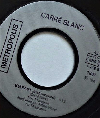 Carré Blanc : Belfast (7", Single)