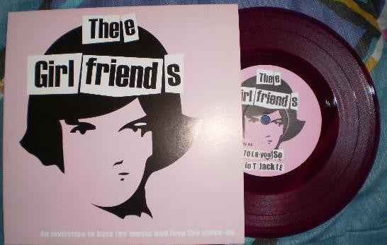 Thee Girlfriends : An Invitation To Hate The Music And Love The Make-Up (7", Pur)