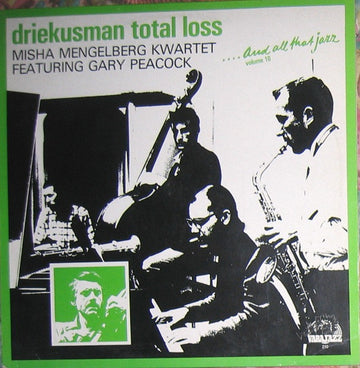 Misha Mengelberg Quartet Featuring Gary Peacock : Driekusman Total Loss (LP, Album)