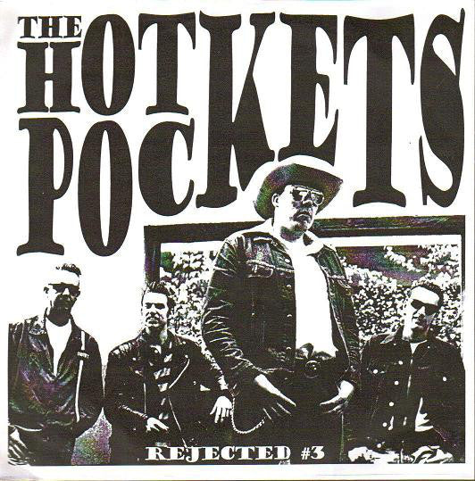 The Hot Pockets : Rejected #3 (7")