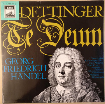 Georg Friedrich Händel - Emmy Lisken, Ruth-Margret Pütz, Theo Altmeyer, Franz Crass, Der Süddeutsche Madrigalchor, Südwestdeutsches Kammerorchester, Wolfgang Gönnenwein : Dettinger Te Deum (LP, Album)