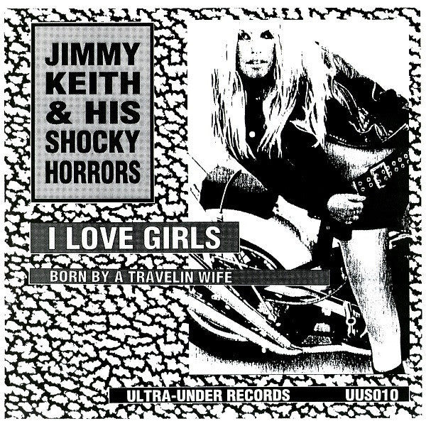 Jimmy Keith & His Shocky Horrors : I Love Girls (7")
