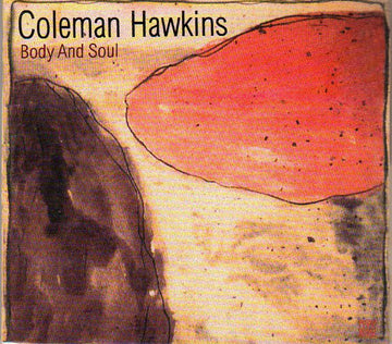 Coleman Hawkins : Body And Soul (CD, Comp, Dig)