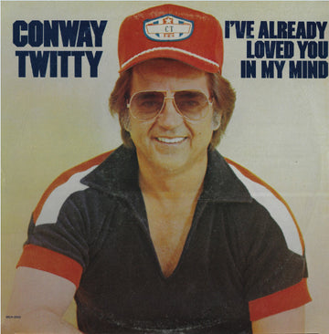 Conway Twitty : I've Already Loved You In My Mind (LP, Album, Pin)