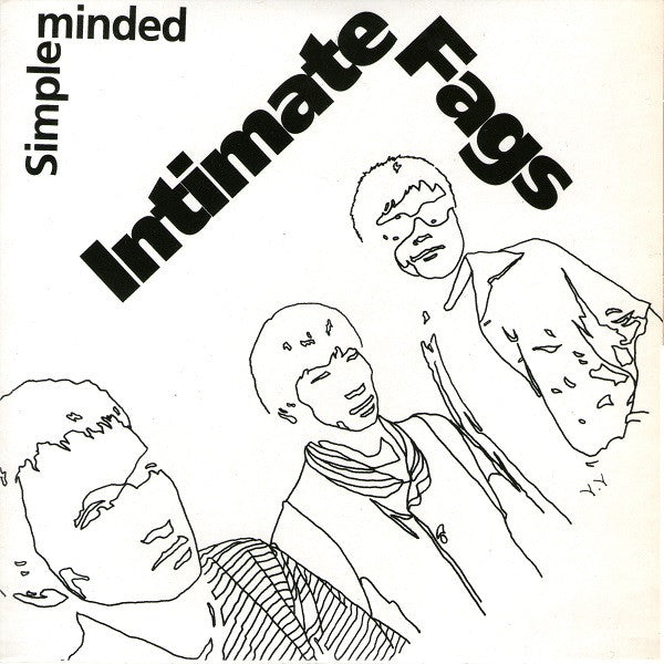 Intimate Fags : Simple Minded (7", Single)