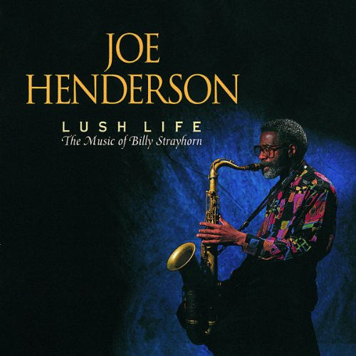 Joe Henderson : Lush Life (The Music Of Billy Strayhorn) (CD, Album)