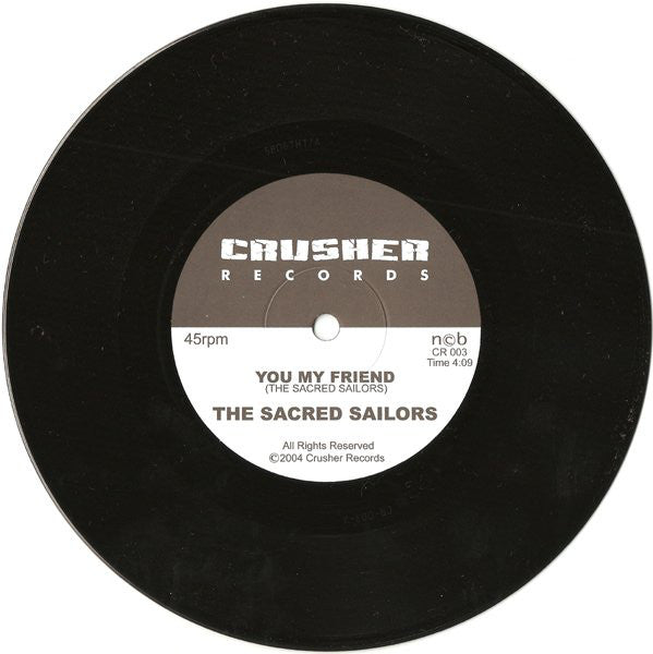 The Sacred Sailors : You My Friend / Love Sound (7", Single)