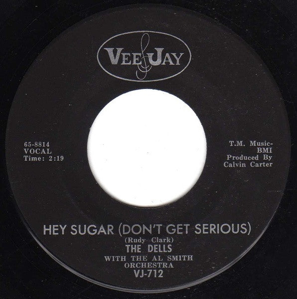 The Dells : Hey Sugar (Don't Get Serious) / Poor Little Boy (7", Single)