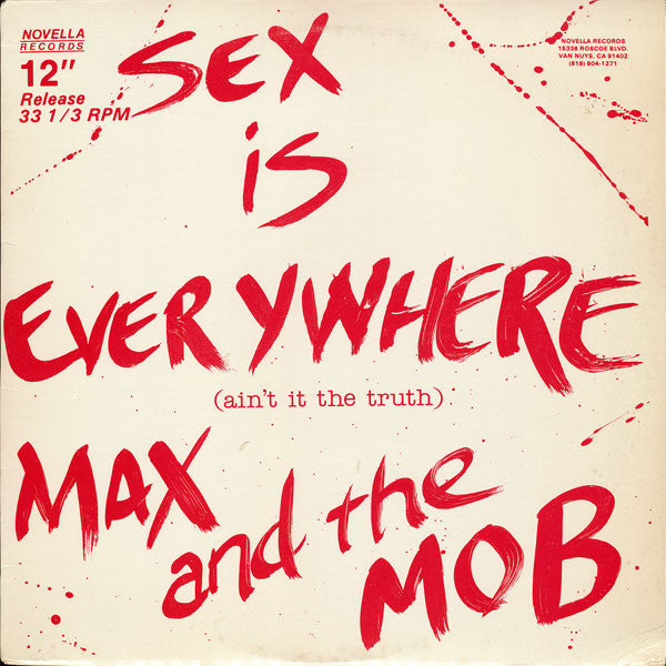 Max And The Mob : Sex Is Everywhere (Ain't It The Truth) (12")