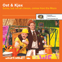 Ost & Kjex : Some, But Not All Cheese, Comes From The Moon (CD, Album)