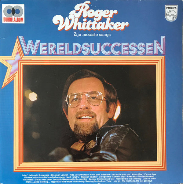 Roger Whittaker : Zijn Mooiste Songs - Wereldsuccessen (2xLP, Comp, Gat)