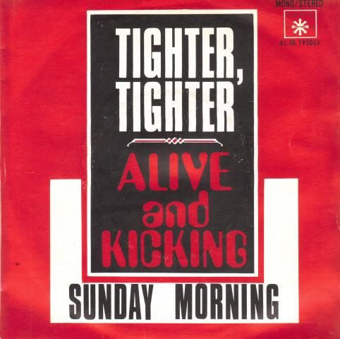 Alive 'N Kickin' : Tighter, Tighter (7", Single)