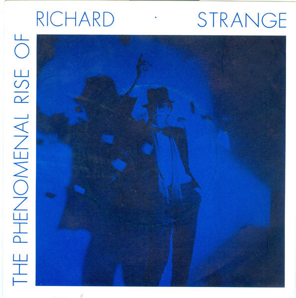 Richard Strange : The Phenomenal Rise Of Richard Strange/On Top Of The World (7")