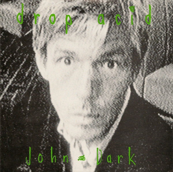 Drop Acid : John Dark (7")