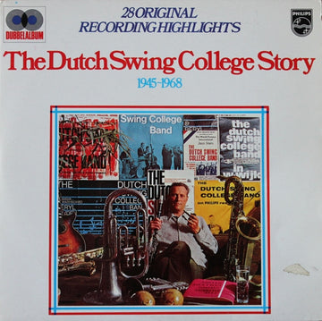 The Dutch Swing College Band : The Dutch Swing College Story 1945 - 1968 (2xLP, Album, Comp, Mono, RE)