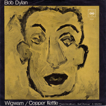 Bob Dylan : Wigwam / Copper Kettle (7", Single)