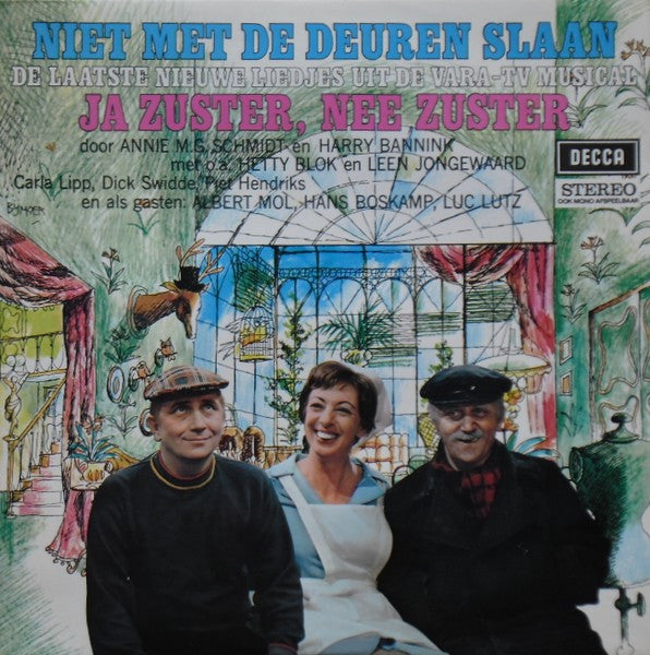 Cast of "Ja Zuster, Nee Zuster" : Niet Met De Deuren Slaan (De Laatste Nieuwe Liedjes Uit De VARA-TV Musical Ja Zuster, Nee Zuster) (LP, Album, Fli)