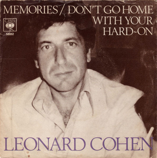 Leonard Cohen : Memories / Don't Go Home With Your Hard-On (7", Single)