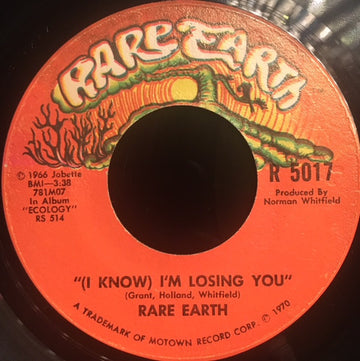 Rare Earth : (I Know) I'm Losing You  (7", Single)