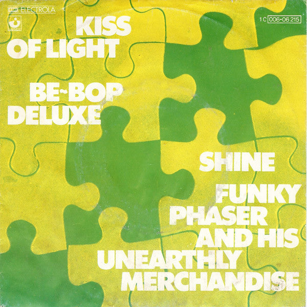 Be Bop Deluxe / Funky Phaser And His Unearthly Merchandise : Kiss Of Light / Shine (7", Single)