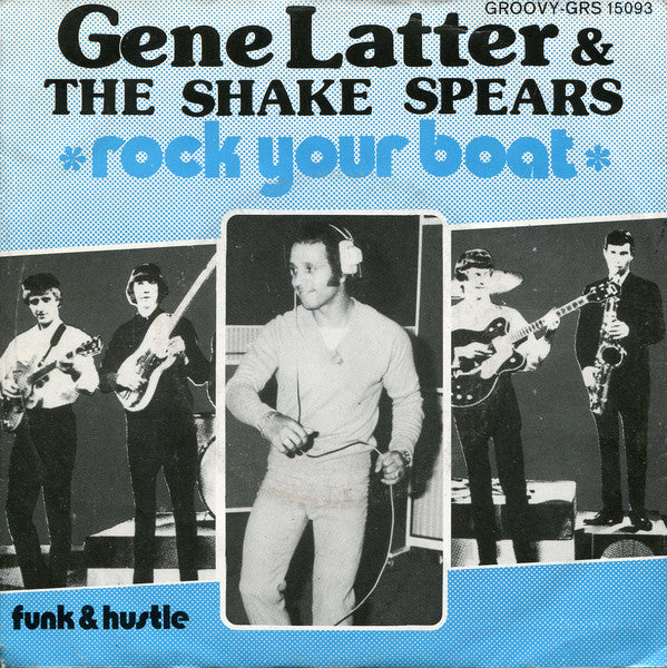 Gene Latter & The Shake Spears : Rock Your Boat (7", Single)