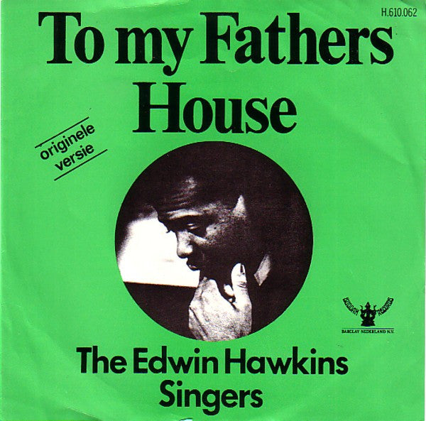 Edwin Hawkins Singers : To My Father's House (7", Single)