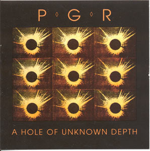 PGR : A Hole Of Unknown Depth (CD, Album)