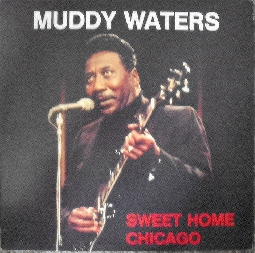 Muddy Waters : Sweet Home Chicago (LP, Comp)