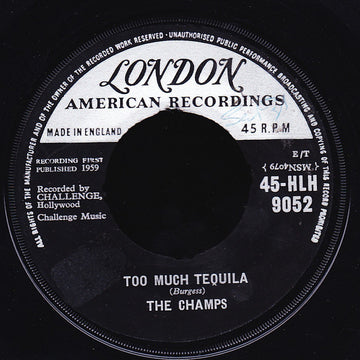 The Champs : Too Much Tequila (7", Single)