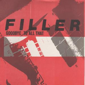 Filler : Goodbye To All That (7", W/Lbl)