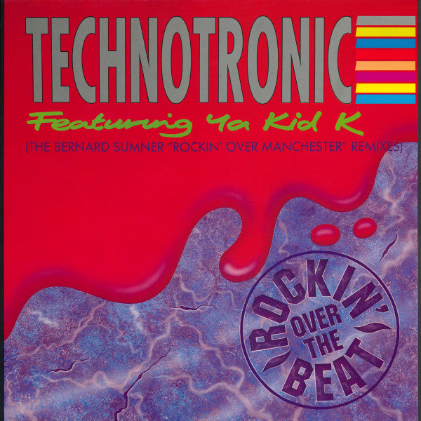 Technotronic Featuring Ya Kid K : Rockin' Over The Beat (The Bernard Sumner "Rockin' Over Manchester" Remixes) (12", Maxi)