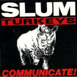 Slum Turkeys : Communicate! (LP, Album)
