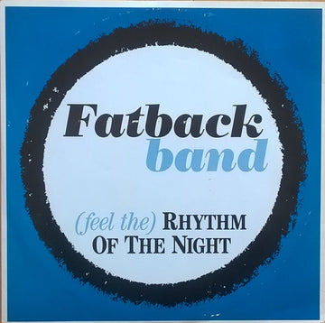 The Fatback Band : (Feel The) Rhythm Of The Night (12")