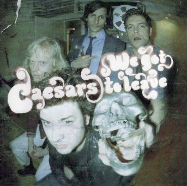 Caesars : We Got To Leave (7", Single)