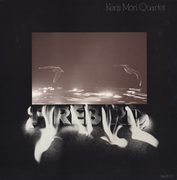 Kenji Mori Quartet : Firebird (LP, Album)