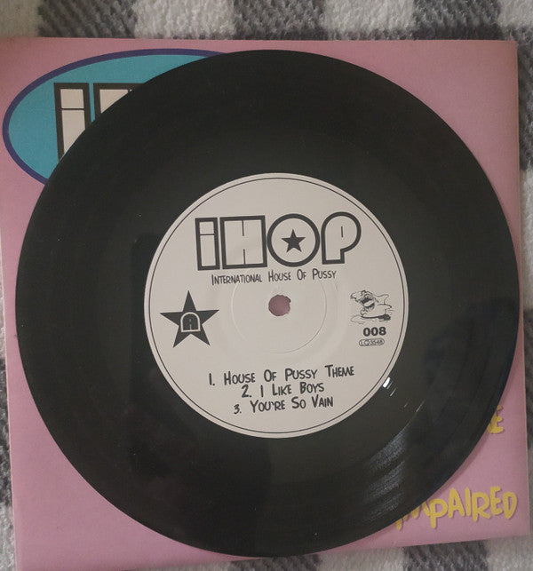 International House Of Pussy : One More Time For The Hearing Impaired (7")