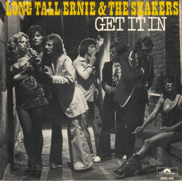 Long Tall Ernie And The Shakers : Get It In (7")